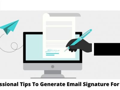 Professional Tips To Generate Email Signature For Email