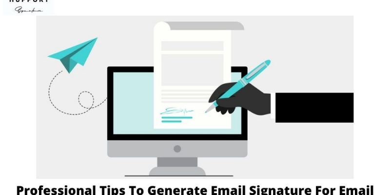 Professional Tips To Generate Email Signature For Email