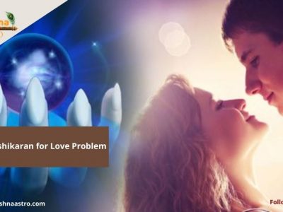 Effective Vashikaran for Love Problem