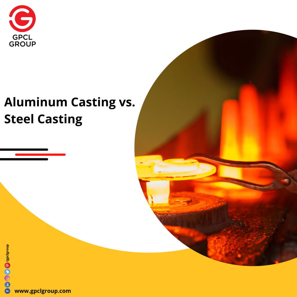 Aluminium Casting vs Steel Casting
