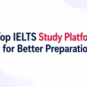Top IELTS Study Platform for Better Preparation
